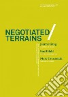 Negotiated terrains. Ediz. illustrata libro di Rappaport Nina