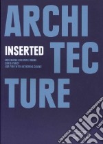 Architecture inserted. Ediz. illustrata libro