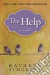 The Help libro di Stockett Kathryn