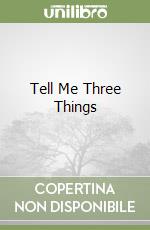 Tell Me Three Things