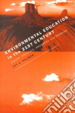 Environmental Education in the 21st Century libro usato