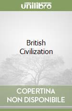 British Civilization British Civilization libro usato