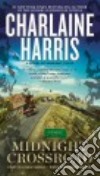 Midnight Crossroad libro di Harris Charlaine