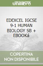 EDEXCEL IGCSE 9-1 HUMAN BIOLOGY SB + EBOOKá