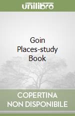 Goin Places-study Book libro