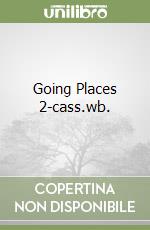 Going Places 2-cass.wb. libro