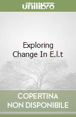 Exploring Change In E.l.t libro