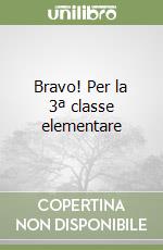 Bravo! Per la 3ª classe elementare libro