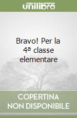 Bravo! Per la 4ª classe elementare libro