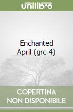 Enchanted April (grc 4) libro