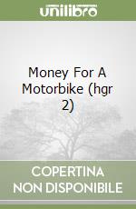 Money For A Motorbike (hgr 2) libro