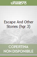 Escape And Other Stories (hgr 3) libro