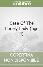 Case Of The Lonely Lady (hgr 4) libro