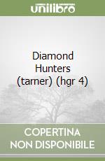 Diamond Hunters (tarner) (hgr 4) libro