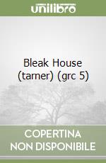 Bleak House (tarner) (grc 5) libro