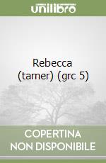 Rebecca (tarner) (grc 5)