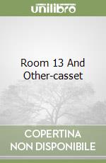 Room 13 And Other-casset libro