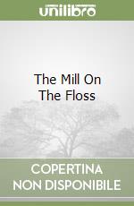 The Mill On The Floss libro