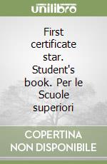 First certificate star. Student's book. Per le Scuole superiori libro