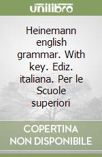 Heinemann english grammar. With key. Ediz. italiana. Per le Scuole superiori libro