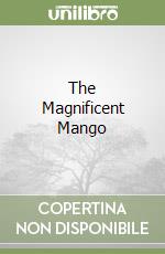 The Magnificent Mango libro