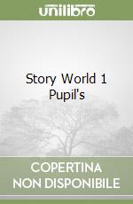 Story World 1 Pupil's libro