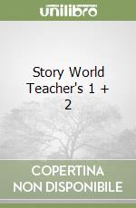 Story World Teacher's 1 + 2 libro