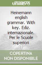 Heinemann english grammar. With key. Ediz. internazionale. Per le Scuole superiori libro