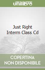 Just Right Interm Class Cd libro