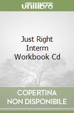 Just Right Interm Workbook Cd libro