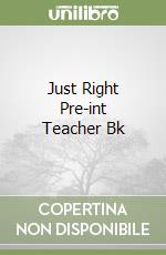 Just Right Pre-int Teacher Bk libro