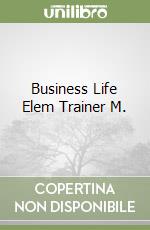 Business Life Elem Trainer M. libro