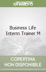 Business Life Interm Trainer M libro