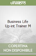 Business Life Up-int Trainer M libro
