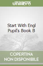 Start With Engl Pupil's Book B libro