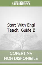 Start With Engl Teach. Guide B libro