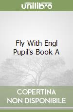 Fly With Engl Pupil's Book A libro