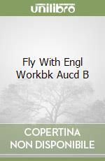 Fly With Engl Workbk Aucd B libro