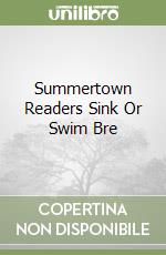 Summertown Readers Sink Or Swim Bre libro