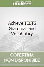 Achieve IELTS Grammar and Vocabulary libro