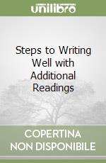 Steps to Writing Well with Additional Readings libro