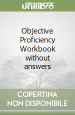 Objective Proficiency Workbook without answers