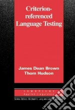 Criterion-Referenced Language Testing libro