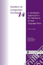 A Qualitative Approach to the Validation of Oral Language Tests libro