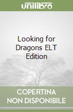 Looking for Dragons ELT Edition libro