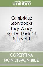 Cambridge Storybooks Incy Wincy Spider, Pack Of 6 Level 1 libro