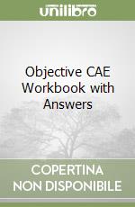 Objective CAE Workbook with Answers libro