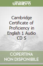 Cambridge Certificate of Proficiency in English 1 Audio CD S libro