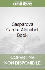 Gasparova Camb. Alphabet Book libro