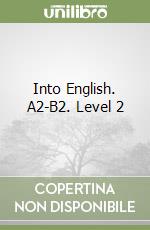 Into English. A2-B2. Level 2 libro